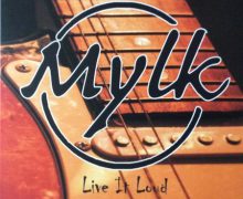 Mylk LiveItLoud_c